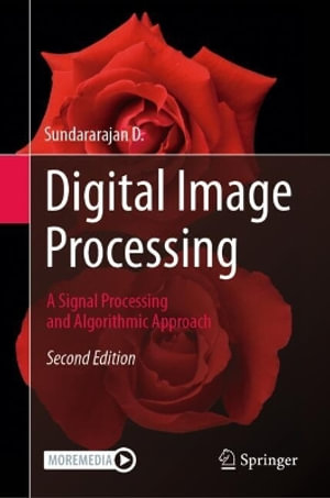 Digital Image Processing : A Signal Processing and Algorithmic Approach - D. Sundararajan