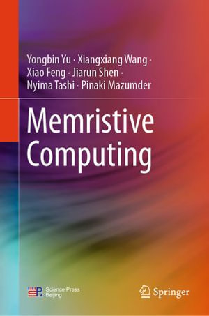 Memristive Computing : Engineering (R0) - Yongbin Yu