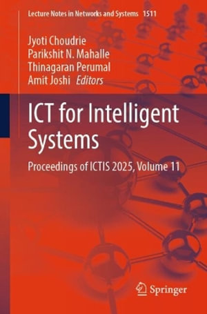 Ict for Intelligent Systems : Proceedings of Ictis 2025 - Jyoti Choudrie