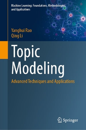 Machine Learning : Foundations, Methodologies, and Applications - Qing Li