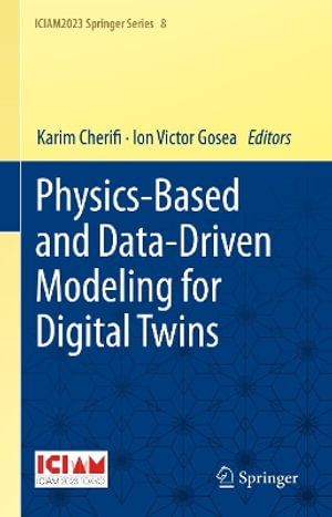 Physics-based and Data-driven Modeling for Digital Twins : Iciam2023 Springer - Karim Cherifi