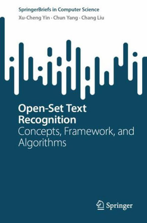 Open-Set Text Recognition : Concepts, Framework, and Algorithms - Xu-Cheng Yin