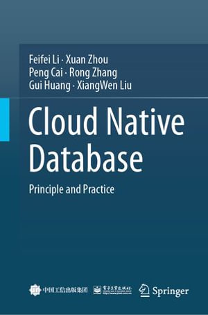 Cloud Native Database : Principle and Practice - Feifei Li