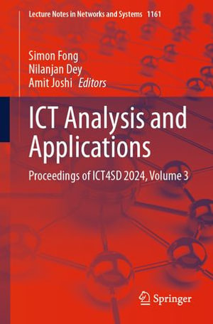 ICT Analysis and Applications : Proceedings of ICT4SD 2024, Volume 3 - Simon Fong