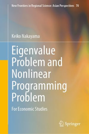 Eigenvalue Problem and Nonlinear Programming Problem : For Economic Studies - Keiko Nakayama