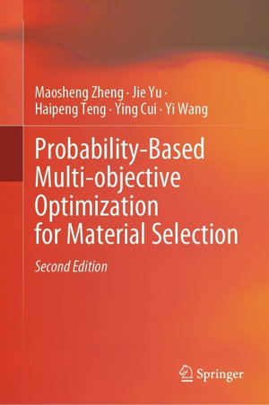 Probability-Based Multi-objective Optimization for Material Selection : Engineering (R0) - Maosheng Zheng