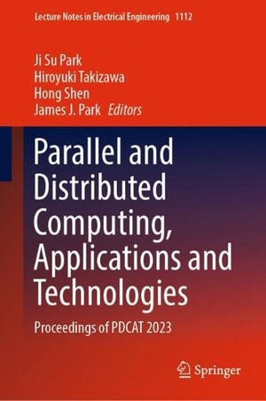 Lecture Notes in Electrical Engineering : Proceedings of PDCAT 2023 - Ji Su Park
