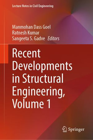 Recent Developments in Structural Engineering, Volume 1 : Lecture Notes in Civil Engineering : Book 52 - Manmohan Dass Goel