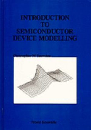 Introduction to Semiconductor Device Modelling - C M SNOWDEN