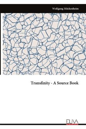 Transfinity - A Source Book - Wolfgang Mückenheim