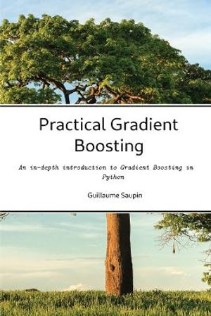 Practical Gradient Boosting - guillaume saupin