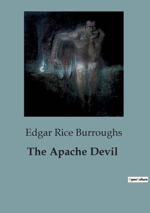 The Apache Devil - Edgar Rice Burroughs