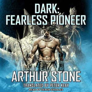 Dark : Fearless Pioneer - Derek Shoales