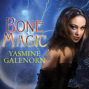 Bone Magic : Otherworld - Yasmine Galenorn