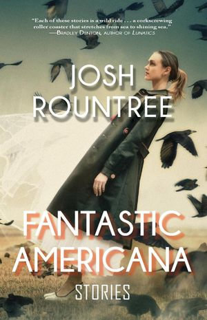 Fantastic Americana - Josh Rountree