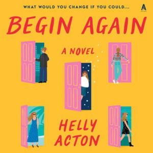 Begin Again : Library Edition - Helly Acton