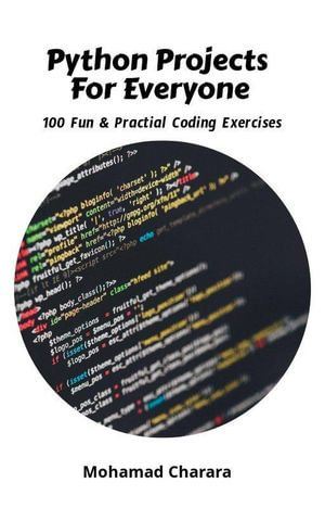 Python Projects for Everyone - Mohamad Charara