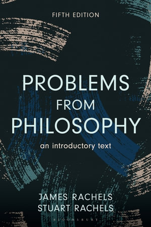 Problems from Philosophy : An Introductory Text - James Rachels