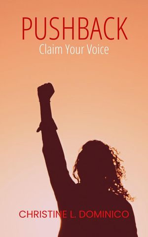Pushback - Christine L. Dominico