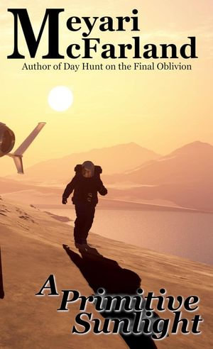 A Primitive Sunlight - Meyari McFarland