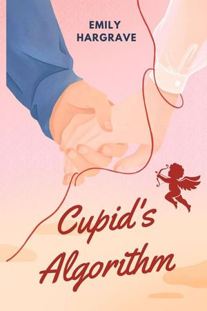 Cupid's Algorithm - Emily Hargrave