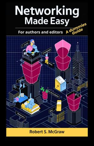 Networking made easy for authors and editors: A dummies Guide. : Marketing & Publicidad, #6 - Robert S. McGraw