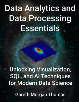 Data Analytics and Data Processing Essentials - gareth thomas