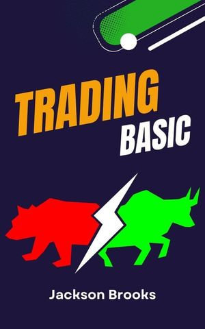 Trading Basic : Trader Experiment, #1 - Jackson Brooks