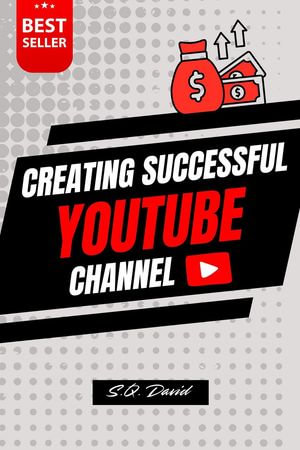 Creating Successful YouTube Channel - S. Q. David