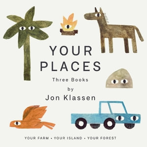 Your Places : Your Farm, Your Island, Your Forest - Jon Klassen