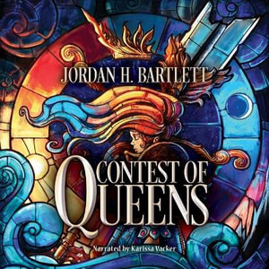 Contest of Queens : Frean Chronicles - Jordan H. Bartlett