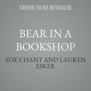 Bear in a Bookshop : Bodyguard Shifters - Zoe Chant