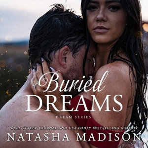 Buried Dreams : Dream - Natasha Madison