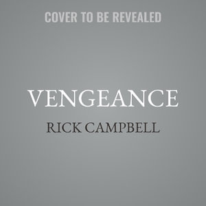 Vengeance - Rick Campbell