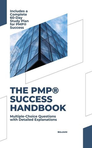 The PMP® Success Handbook - SUJAN