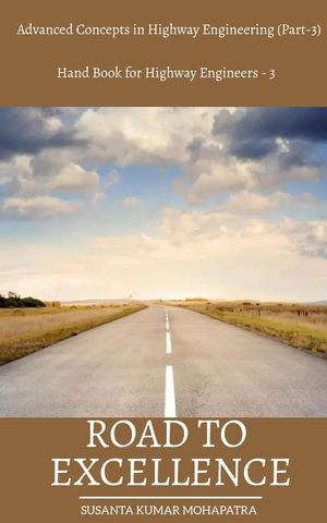 Road to Excellence Advanced Concepts in Highway Engineering (Part-3) - Susant