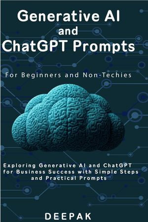 Generative AI and ChatGPT Prompts in Business - Deepak