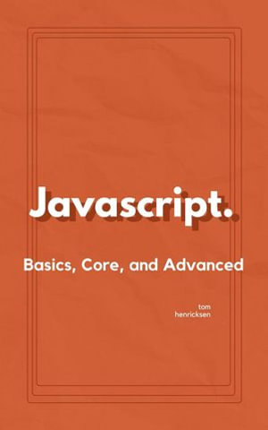 JavaScript. - Tom Henricksen