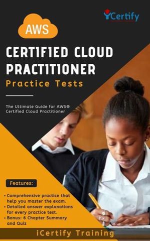AWS Certified Cloud Practitioner Practice Tests - iCertify Training