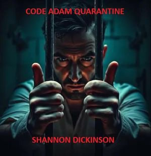 Code Adam Quarantine - Shannon Dickinson