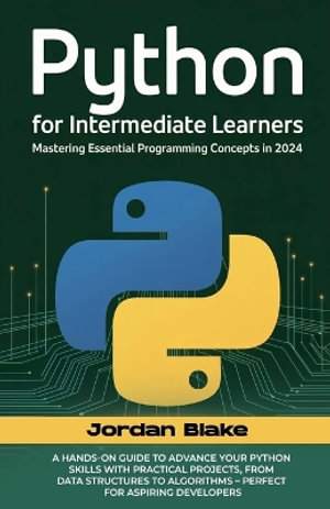 Python For Intermediate Learners - Jordan Blake