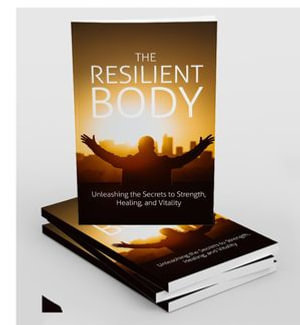 The Resilient Body - Djouhri Abdelkrim