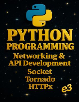 Python Programming : Networking & API Development, Socket, Tornado, HTTPx : Python, #6 - e3