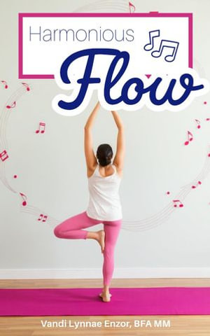 Harmonious Flow - Vandi Lynnae Enzor