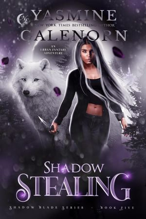 Shadow Stealing: An Urban Fantasy Adventure : Shadow Blade Series, #5 - Yasmine Galenorn
