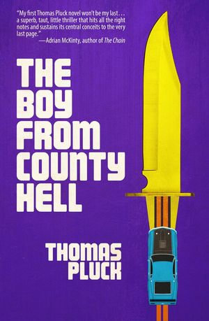 The Boy From County Hell : Jay Desmarteaux, #2 - Thomas Pluck