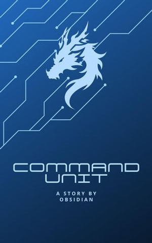 Command Unit : Command Unit, #1 - Obsidian