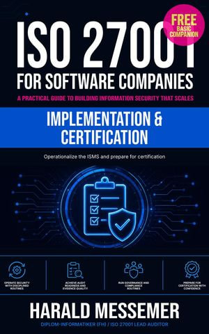 Implementation & Certification : ISO 27001 for Software Companies, #2 - Harald Messemer