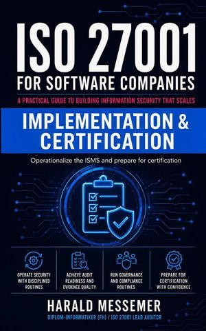 Implementation & Certification : ISO 27001 for Software Companies, #2 - Harald Messemer