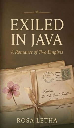 Exiled in Java - Rosa Letha